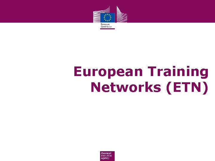 European Training Networks (ETN) 