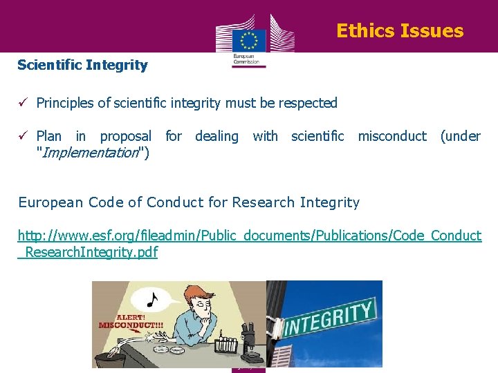 Ethics Issues Scientific Integrity ü Principles of scientific integrity must be respected ü Plan