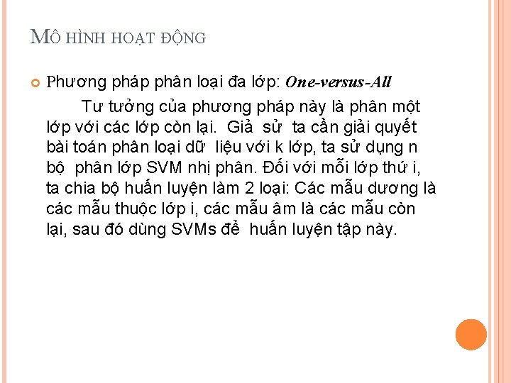 MÔ HÌNH HOẠT ĐỘNG Phương pháp phân loại đa lớp: One-versus-All Tư tưởng của