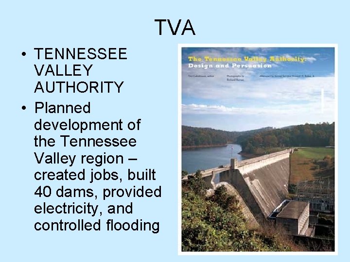 TVA • TENNESSEE VALLEY AUTHORITY • Planned development of the Tennessee Valley region –
