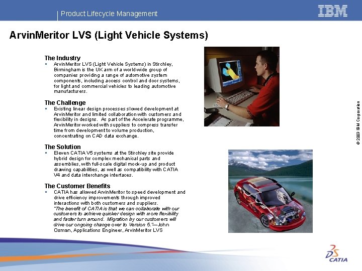 Product Lifecycle Management Arvin. Meritor LVS (Light Vehicle Systems) The Industry § Arvin. Meritor