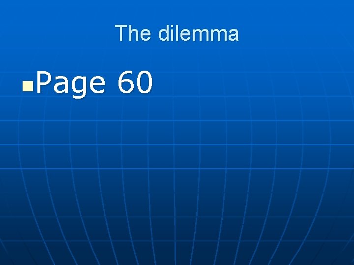 The dilemma Page 60 n 