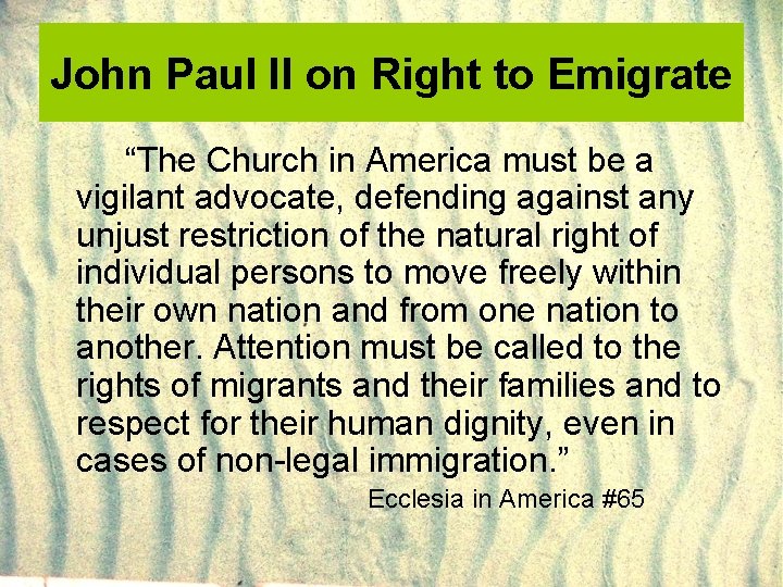 John Paul II on Right to Emigrate “The Church in America must be a