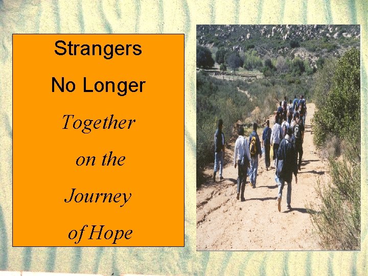 Strangers No Longer Together on the Journey of Hope 