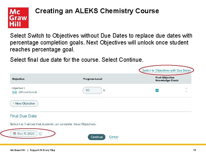 Creating an ALEKS Chemistry Course Select Switch to Objectives without Due Dates to replace