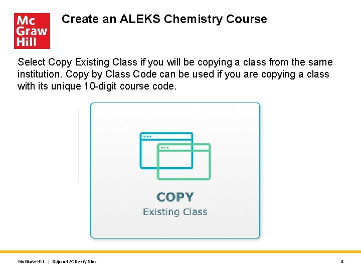 Create an ALEKS Chemistry Course Select Copy Existing Class if you will be copying