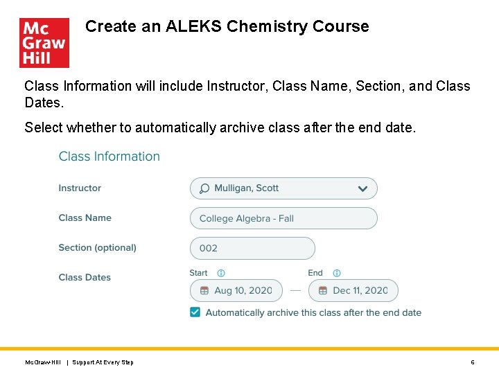 Create an ALEKS Chemistry Course Class Information will include Instructor, Class Name, Section, and