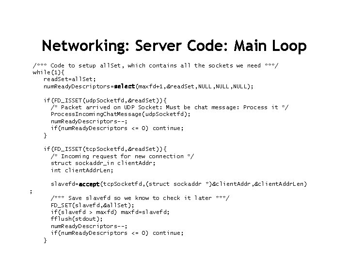 Networking: Server Code: Main Loop /*** Code to setup all. Set, which contains all