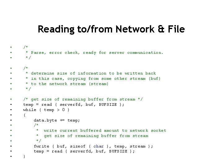 Reading to/from Network & File • • • /* * Parse, error check, ready