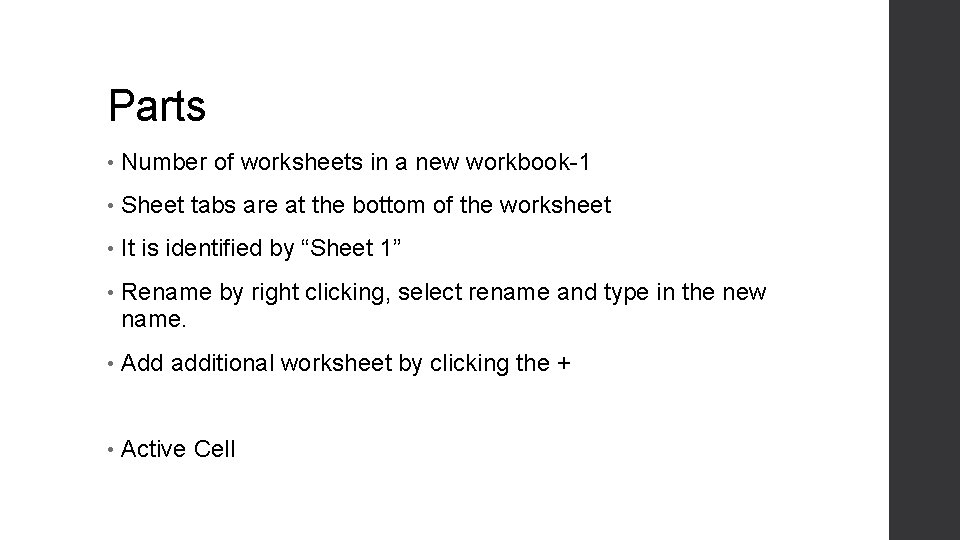 Parts • Number of worksheets in a new workbook-1 • Sheet tabs are at