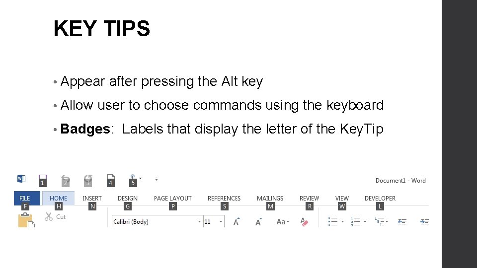 KEY TIPS • Appear • Allow after pressing the Alt key user to choose