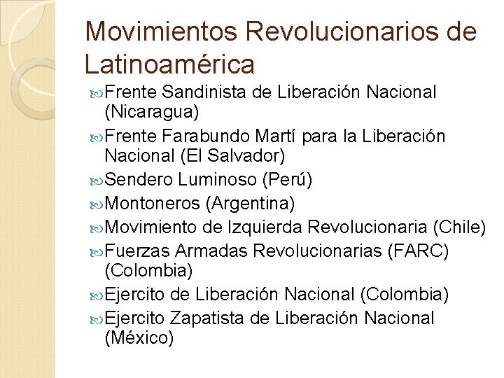 Movimientos Revolucionarios de Latinoamérica Frente Sandinista de Liberación Nacional (Nicaragua) Frente Farabundo Martí para