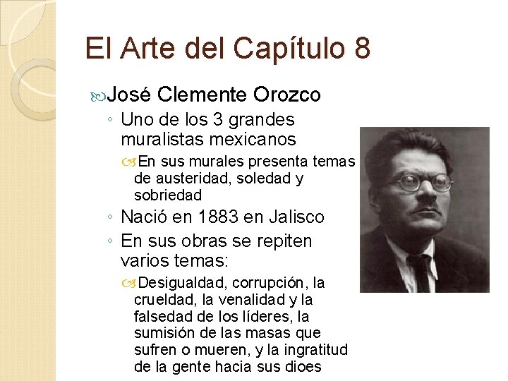 El Arte del Capítulo 8 José Clemente Orozco ◦ Uno de los 3 grandes