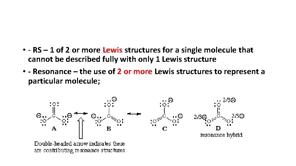  • - RS – 1 of 2 or more Lewis structures for a