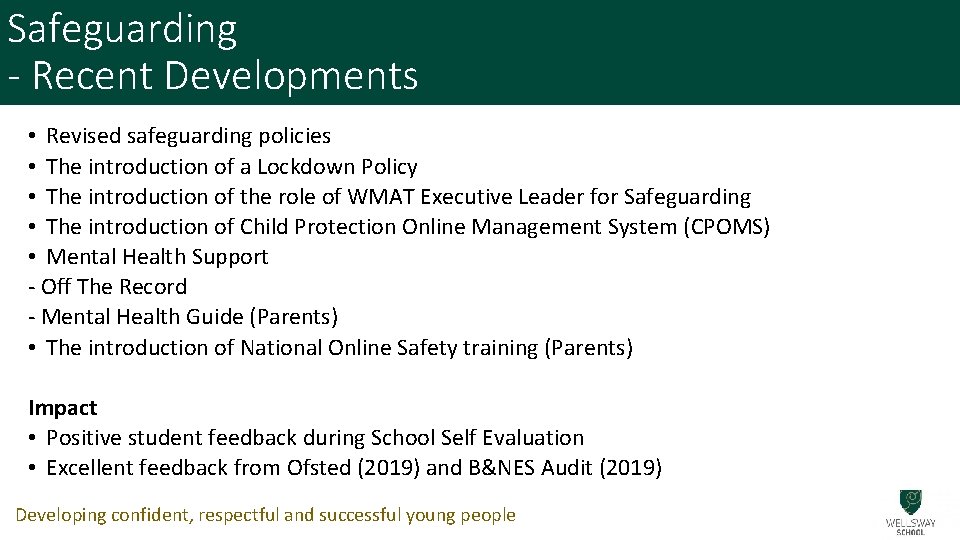 Safeguarding - Recent Developments • Revised safeguarding policies • The introduction of a Lockdown