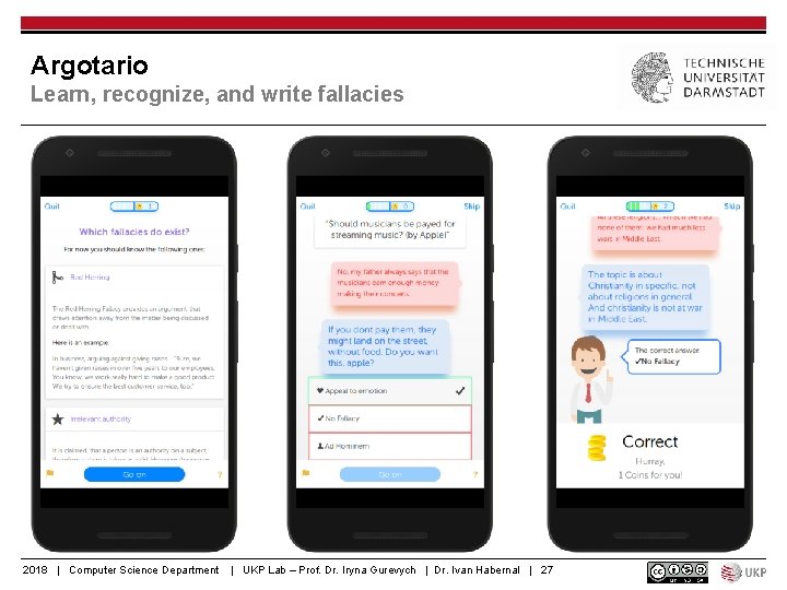 Argotario Learn, recognize, and write fallacies 2018 | Computer Science Department | UKP Lab