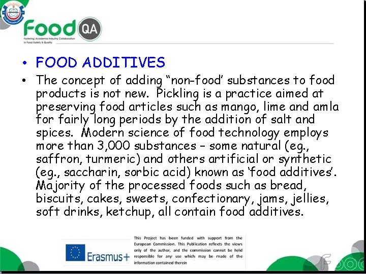 • FOOD ADDITIVES • The concept of adding “non-food’ substances to food products