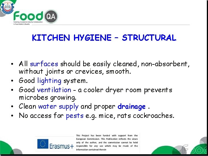 KITCHEN HYGIENE – STRUCTURAL • All surfaces should be easily cleaned, non-absorbent, without joints