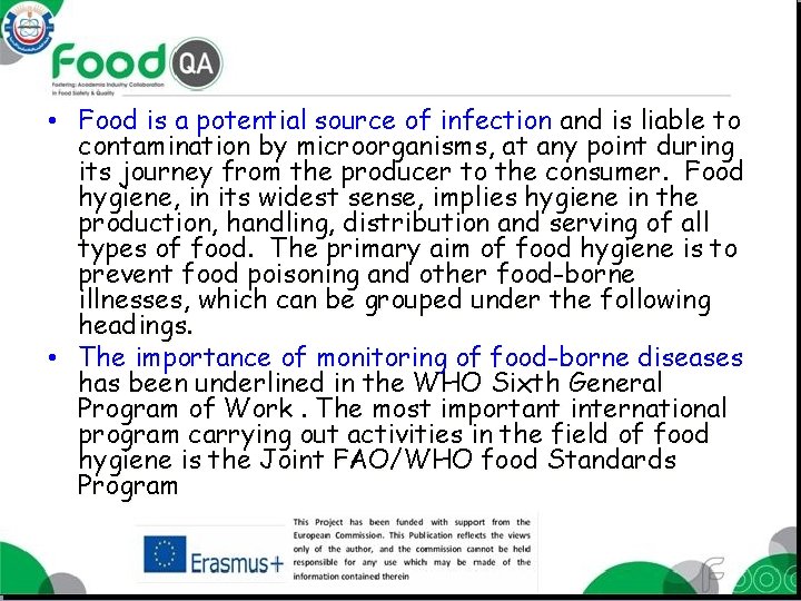  • Food is a potential source of infection and is liable to contamination