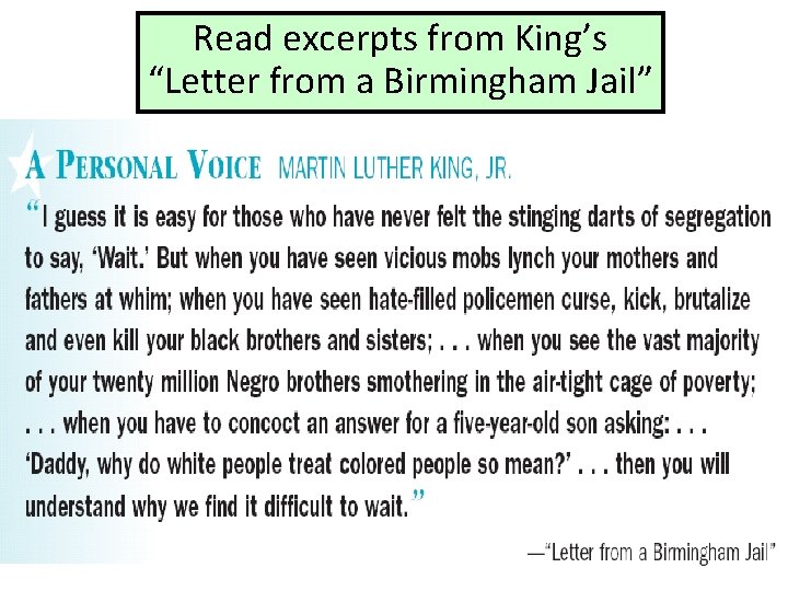 Read excerpts from King’s “Letter from a Birmingham Jail” 