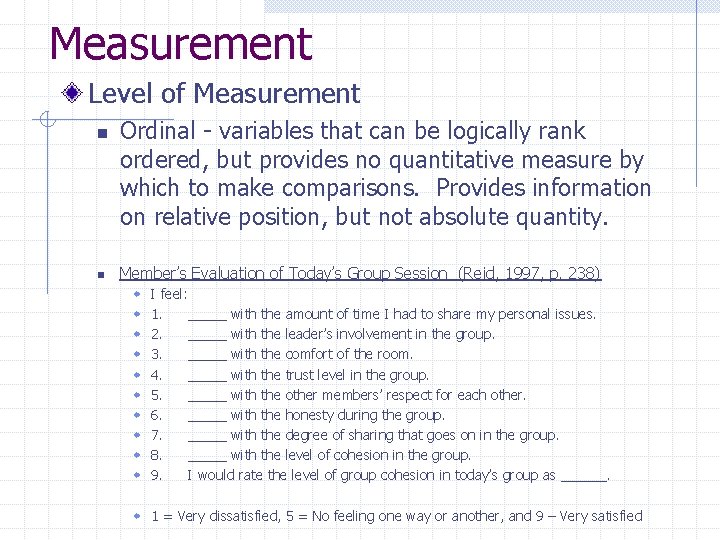 Measurement Level of Measurement n n Ordinal - variables that can be logically rank