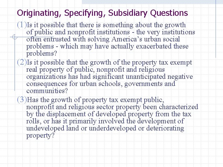 Originating, Specifying, Subsidiary Questions (1)Is it possible that there is something about the growth