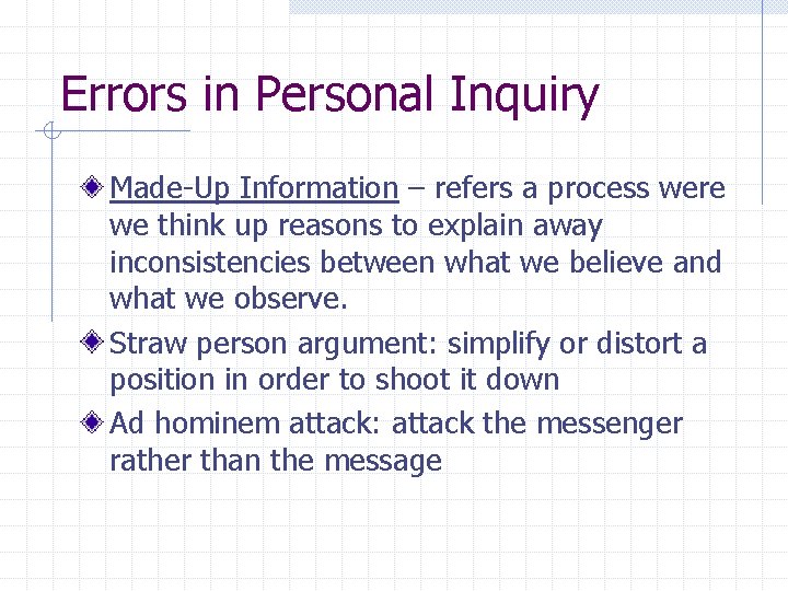 Errors in Personal Inquiry Made-Up Information – refers a process were we think up