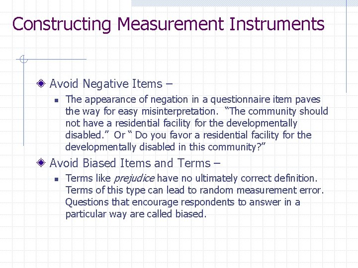 Constructing Measurement Instruments Avoid Negative Items – n The appearance of negation in a