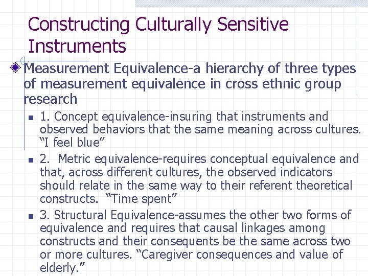 Constructing Culturally Sensitive Instruments Measurement Equivalence-a hierarchy of three types of measurement equivalence in