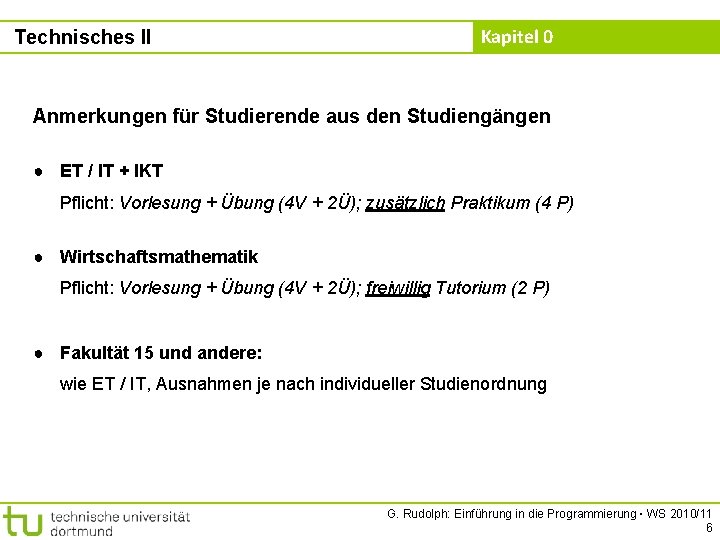 Technisches II Kapitel 0 Anmerkungen für Studierende aus den Studiengängen ● ET / IT