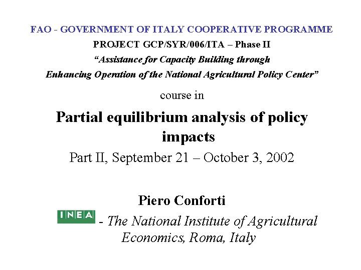 FAO - GOVERNMENT OF ITALY COOPERATIVE PROGRAMME PROJECT GCP/SYR/006/ITA – Phase II “Assistance for