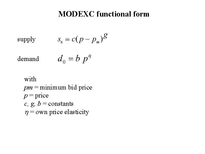 MODEXC functional form supply demand with pm = minimum bid price p = price