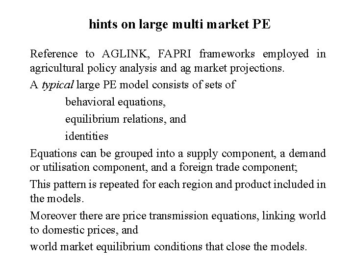 hints on large multi market PE Reference to AGLINK, FAPRI frameworks employed in agricultural