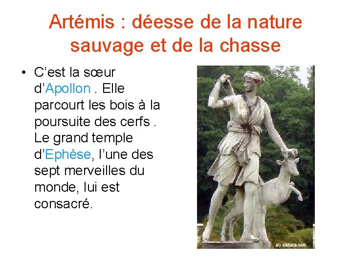 Artémis : déesse de la nature sauvage et de la chasse • C’est la