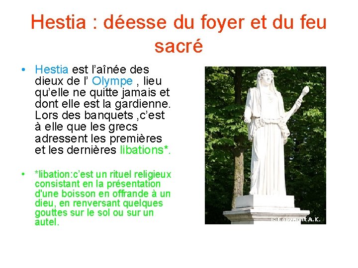 Hestia : déesse du foyer et du feu sacré • Hestia est l’aînée des