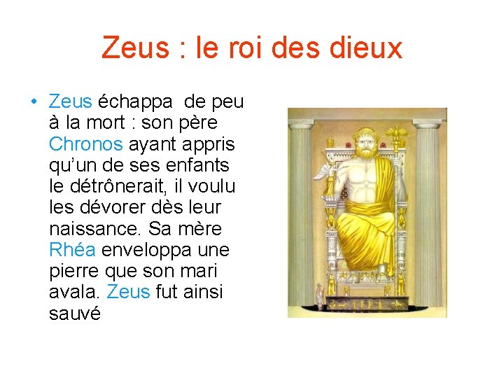 Zeus : le roi des dieux • Zeus échappa de peu à la mort