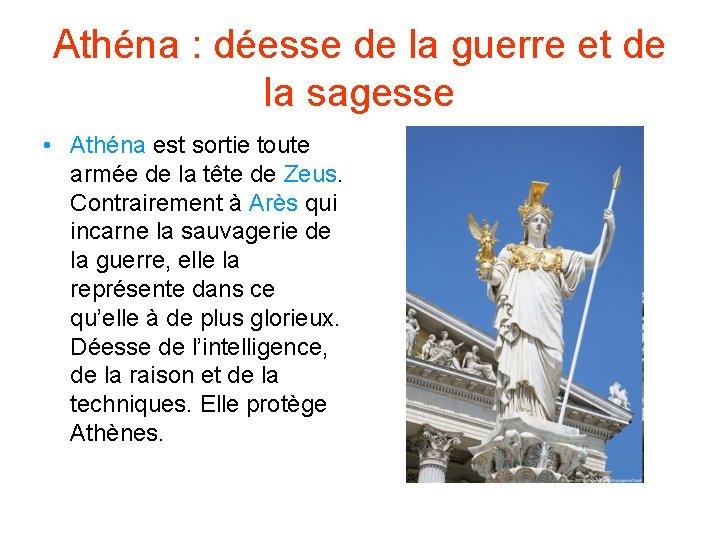 Athéna : déesse de la guerre et de la sagesse • Athéna est sortie