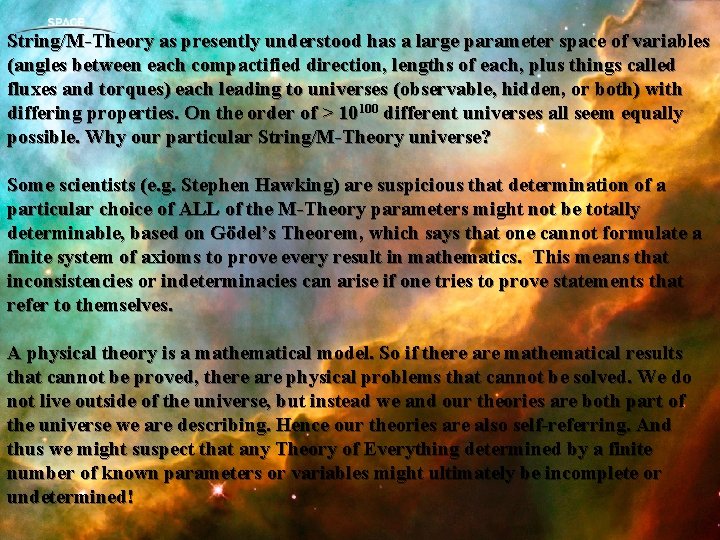 String/M-Theory as presently understood has a large parameter space of variables (angles between each String/M-Theory as presently understood has a large parameter space of variables (angles between each