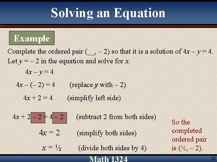 Solving an Equation Example Complete the ordered pair (__, – 2) so that it