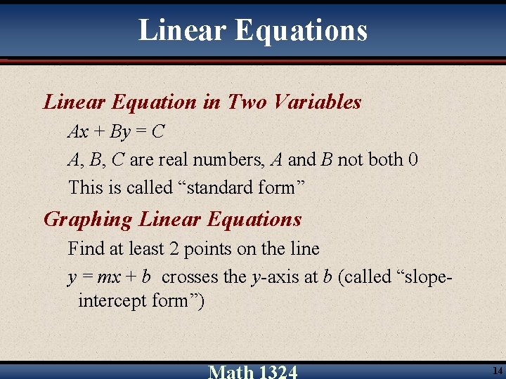 Linear Equations Linear Equation in Two Variables Ax + By = C A, B,
