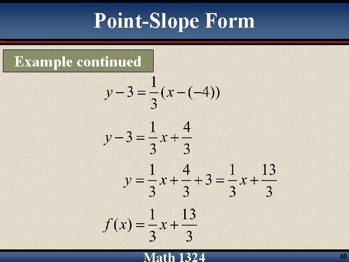 Point-Slope Form Example continued 60 