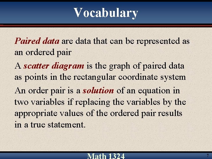 Vocabulary Paired data are data that can be represented as an ordered pair A