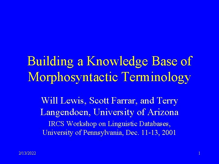 Building a Knowledge Base of Morphosyntactic Terminology Will Lewis, Scott Farrar, and Terry Langendoen,