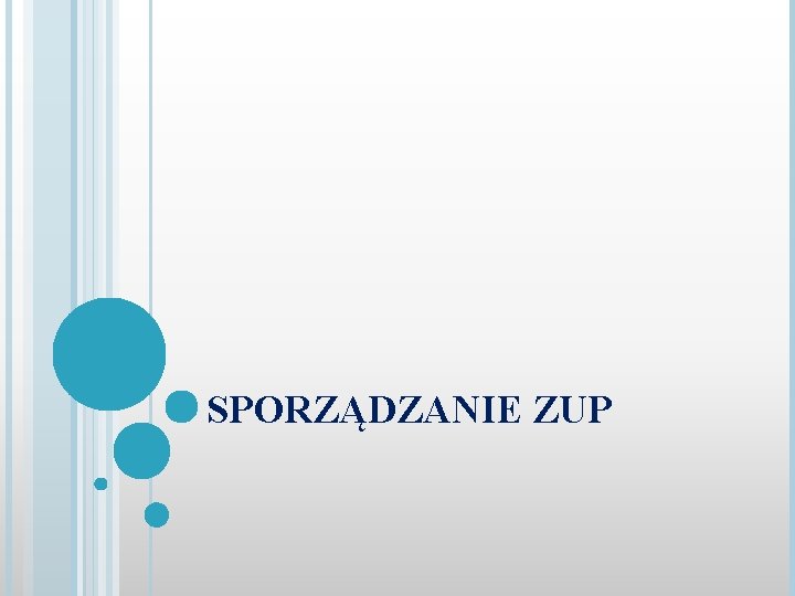 SPORZĄDZANIE ZUP 