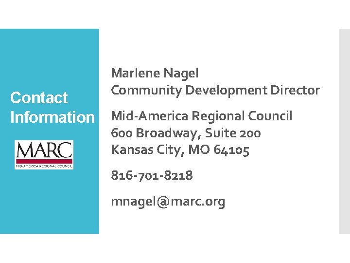 Marlene Nagel Community Development Director Contact Information Mid-America Regional Council 600 Broadway, Suite 200