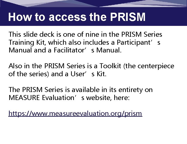 How to access the PRISM Series This slide deck is one of nine in