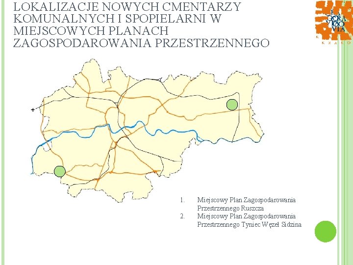 LOKALIZACJE NOWYCH CMENTARZY KOMUNALNYCH I SPOPIELARNI W MIEJSCOWYCH PLANACH ZAGOSPODAROWANIA PRZESTRZENNEGO 9 6 3