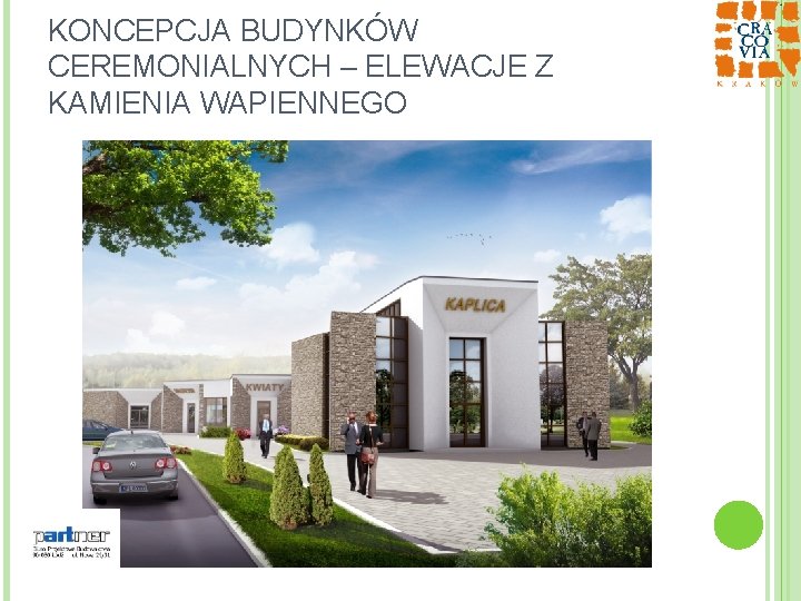 KONCEPCJA BUDYNKÓW CEREMONIALNYCH – ELEWACJE Z KAMIENIA WAPIENNEGO 