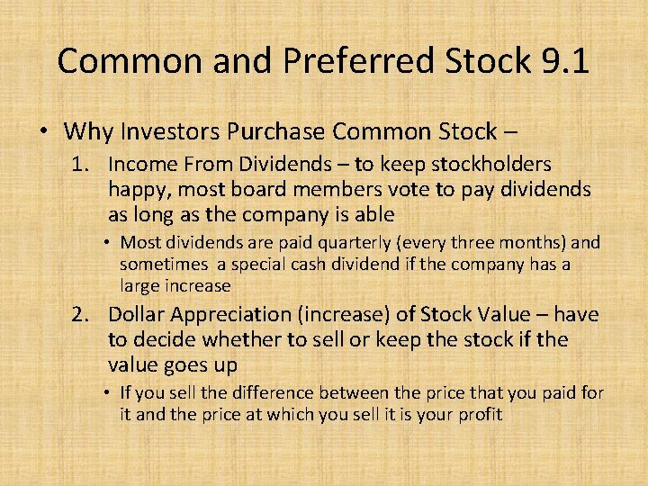 Common and Preferred Stock 9. 1 • Why Investors Purchase Common Stock – 1.