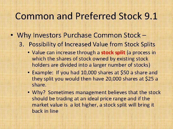 Common and Preferred Stock 9. 1 • Why Investors Purchase Common Stock – 3.